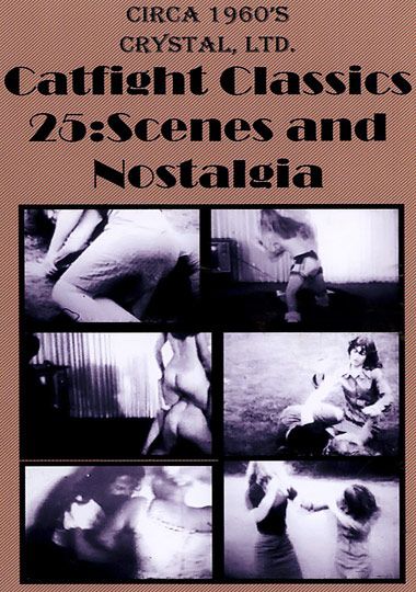 Catfight Classics 25: Scenes And Nostalgia