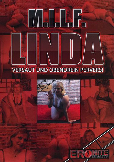 M.I.L.F. Linda: Versaut Und Obendrein Pervers