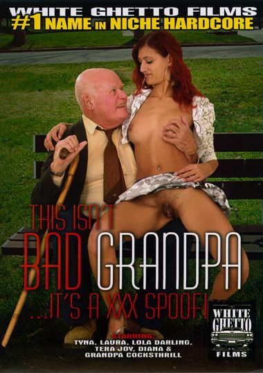 This Isn't Bad Grandpa It's A XXX Spoof