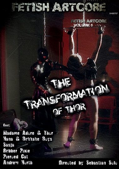 Fetish Artcore 6: The Transformation Of Thor