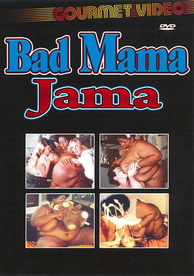 Bad Mama Jama