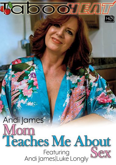 380px x 540px - Andi James In Mom Teaches Me About Sex DVD Porn Video | Taboo Heat