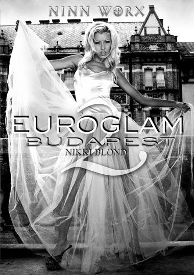 Euroglam 2:  Nikki Blond in Budapest